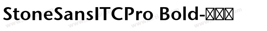 StoneSansITCPro Bold字体转换